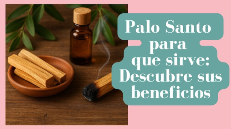 Palo Santo para que sirve: Descubre sus beneficios