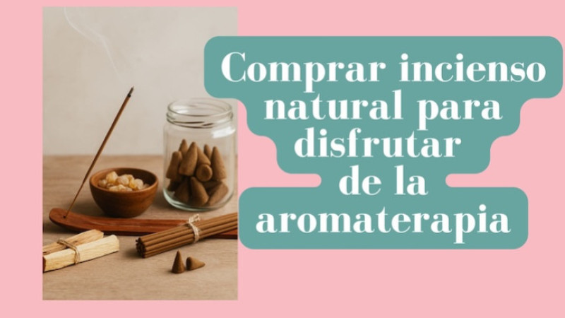 Comprar incienso natural para disfrutar de la aromaterapia